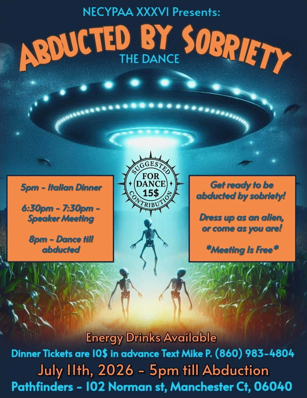 Abducted by Sobriety — Italian dinner at 5 PM, speaker meeting 6:30 to 7:30 PM, and a dance at 8 PM on Saturday July 11th 2026 at Pathfinders Club, 102 Norman St, Manchester CT. Alien costumes optional.